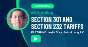 Ask Me Anything: Section 301 and Section 232 Tariffs