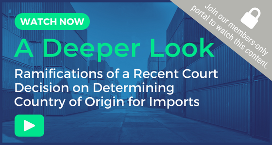 A Deeper Look: Ramifications of a Recent Court Decision on Determining the Country of Origin for Imports [Video]